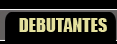 Debutantes