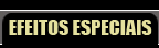 Efeitos Especiais